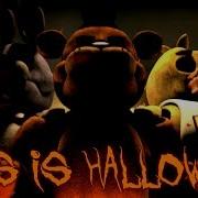 Sfm Fnaf This Is Halloween The Nightmare Before Christmas Fnaf Song Animation 2018 Remake