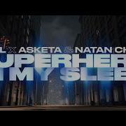 Rival X Asketa Natan Chaim Superhero In My Sleep
