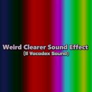 Weird Clearer Sound Effect