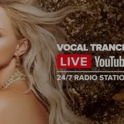 Vocal Trance Radio Uplifting 24 7 Live Stream