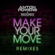 Make Your Move Joe Stone Edit Anton Powers Redondo