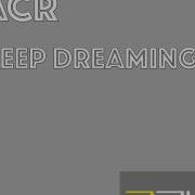Acr Keep Dreaming