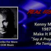 Kenny Marks Say A Prayer For Me Tonight