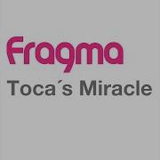 Fragma Toca S Miracle 2008 Inpetto Extended Mix