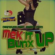 Mek It Bunx Up Radio Mix