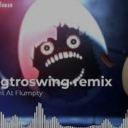 The Thunder Ghost Eleggtroswing Remix One Night At Flumpty S 3