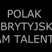 Polak W Brytyjskim Mam Talent