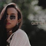 Cause You Are Young Oneil Kanvise Favia