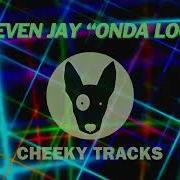 Steven Jay Onda Loca Cheeky Tracks