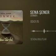 Sena Şener Donmek