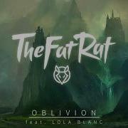 Thefatrat Oblivion Feat Lola Blanc