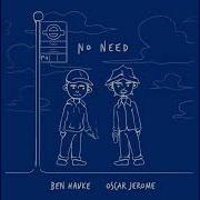 No Need Edit Oscar Jerome Ben Hauke
