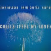 Oliver Heldens David Guetta Fast Boy Chills Feel My Love