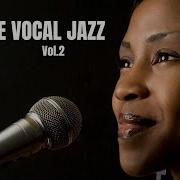 Ladies Sing Jazz Vol 2 Smooth Jazz Vocal Jazz