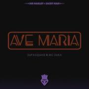 Supa Squad Feat Mc Zuka Ave Maria