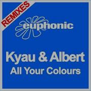 Kyau Albert All Your Colours Andrew Rayel Remix