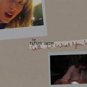 Taylor Swift Call It What You Want Lyrics