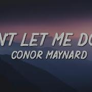 Conor Maynard Don T Let Me Down