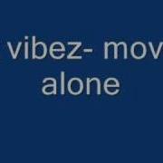 2 Vibez Move Alone