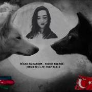 Nigar Muharrem Aranan Remix Hasret Negmesi Sözleriyle