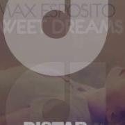 Sweet Dreams Extended Mix Max Esposito