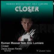 Closer Denis Kenzo Extended Remix Feat Eric Lumiere Roman Messer