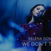 Selena Gomez We Don T Talk Anymore Solo Version
