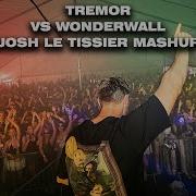Dimitri Vegas Like Mike Tremor Josh Le Tisier