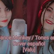 Tones And I Dance Monkey Cover Español Valu Valu