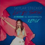 Let It Show Jx Riders Vs Gosteffects Remix Skylar Stecker