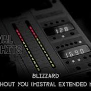 Blizzard Without You Mistral Classic Mix