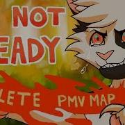 I M Not Ready 72Hr Swiftpaw Pmv M A P Complete
