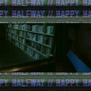 Vctms Halfway Happy