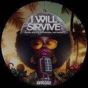 I Will Survive Original Mix Yas Cepeda Mey Green Aaron Sevilla
