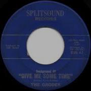 The Grodes Background Of Give Me Some Time