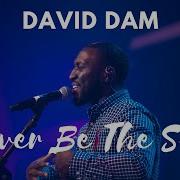 I Will Never Be They Same I Ve Touch Your Grace My Is Change