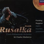 Rusalka Op 114 Act I Mesicku Na Nebi Hlubokem
