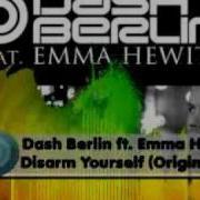 Disarm Yourself Original Mix Dash Berlin Emma Hewitt