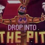 Drop Into The Pit