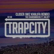 Trap City The Chainsmokers Ft Halsey Closer Wiz Khalifa Remix