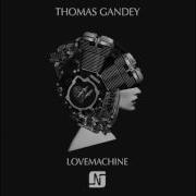 Thomas Gandey Lovemachine Re You Pleasurekraft Remix