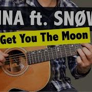 Get You The Moon Tabs Tutorial