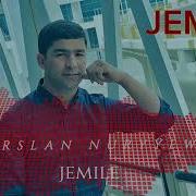Arslan Nuryýew Jemile