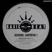 Bizarre Supreme Yabbadabbadoo E P