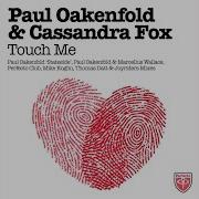 Touch Me Paul Oakenfold Stateside Radio Edit Paul Oakenfold