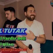 Erdal Tutak Derdi Vardir