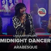 Arabesque Midnight Dancer Live Авторадио