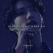 Pied Piper Speed Up