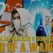 Alan Walker Sorana Mind Of A Warrior