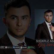 Shoxruz Abadiya Yig Lamagin Music Version